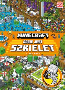 Okładka książki Gdzie jest szkielet i inne moby. Minecraft