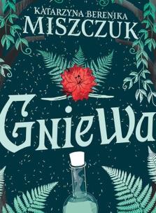 Gniewa. Autor: Katarzyna Berenika Miszczuk. Multiszop.pl Okładka książki Gniewa