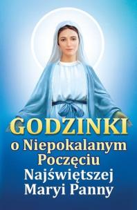 Godzinki o Niepokalanym Poczęciu Najświętszej.... Autor:   Praca zbiorowa. Multiszop.pl Okładka książki Godzinki o Niepokalanym Poczęciu Najświętszej...