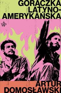 Okładka książki Gorączka latynoamerykańska