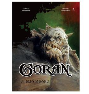 Goran tom 3 Widmo mroku. Autor: Andrzej Graniak, Mikołaj Graniak. Multiszop.pl Okładka książki Goran tom 3 Widmo mroku