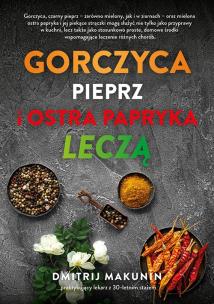 Okładka książki Gorczyca, pieprz i ostra papryka leczą