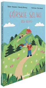 Górskie szlaki dla dzieci. Autor: Bireccy Natalia i Maciej, Eliza Banaś. Multiszop.pl Okładka książki Górskie szlaki dla dzieci