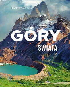 Góry świata. Autor: Adamczak Sławomir. Multiszop.pl Okładka książki Góry świata