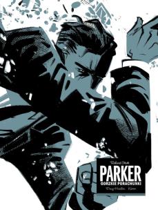 Gorzkie porachunki. Parker. Autor: Doug Headline, Kieran. Multiszop.pl Okładka książki Gorzkie porachunki. Parker