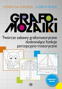 Grafomozaiki Twórcze zabawy grafomotoryczne doskonalące funkcje percepcyjno-motoryczne. Autor: Chrąściel Katarzyna, Elżbieta Muzyk. Multiszop.pl Okładka książki Grafomozaiki Twórcze zabawy grafomotoryczne doskonalące funkcje percepcyjno-motoryczne