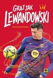 Okładka książki Graj jak Lewandowski