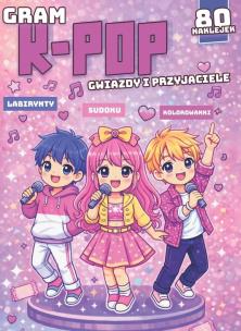 Okładka książki Gram k-pop. Gwiazdy i przyjaciele