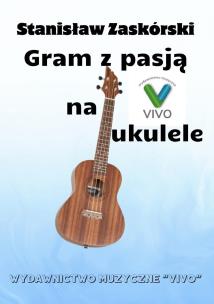 Okładka książki Gram z pasją na ukulele