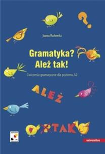 Okładka książki Gramatyka? Ależ tak! Ćwiczenia gramatyczne dla poziomu A2