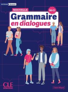 Grammaire en dialogues niveau avance + online. Autor: Miquel Claire. Multiszop.pl Okładka książki Grammaire en dialogues niveau avance + online