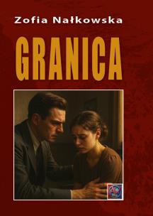Granica. Autor: Nałkowska Zofia. Multiszop.pl Okładka książki Granica