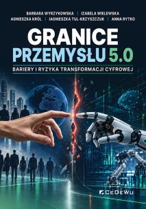 Okładka książki Granice Przemysłu 5.0. Bariery i ryzyka...