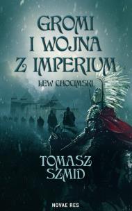 Okładka książki Gromi i wojna z Imperium. Lew chocimski