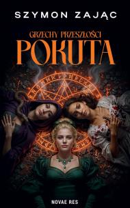 Okładka książki Grzechy Przeszłości. Pokuta
