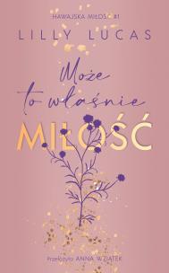 Okładka książki Hawajska miłość Tom 1 Może to właśnie miłość