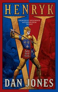 Okładka książki Henryk V. Największy wojownik na angielskim tronie