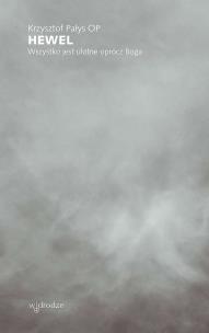 Okładka książki Hewel. Wszystko jest ulotne oprócz Boga