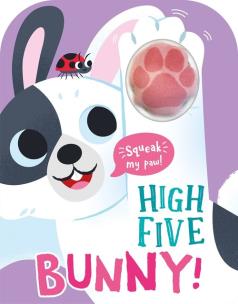 Okładka książki High Five Bunny! A count-and-squeak book.