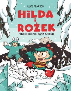 Okładka książki Hilda i Rożek. Przebudzenie Pana Śniegu