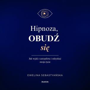 Okładka książki Hipnoza. Obudź się