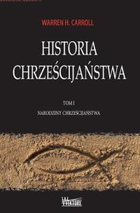 Okładka książki Historia Chrześcijaństwa T.1 Narodziny...