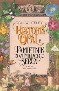 Okładka książki Historia Opal. Pamiętnik rozumiejącego serca