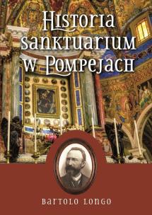 Okładka książki Historia Sanktuarium w Pompejach