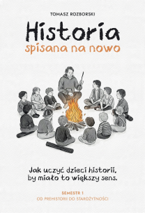 Historia spisana na nowo. Autor: Tomasz Rozborski. Multiszop.pl Okładka książki Historia spisana na nowo