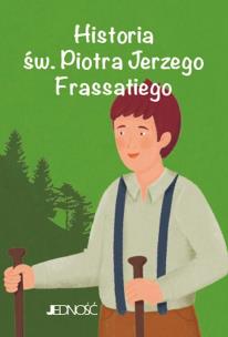 Okładka książki Historia św. Piotra Jerzego Frassatiego