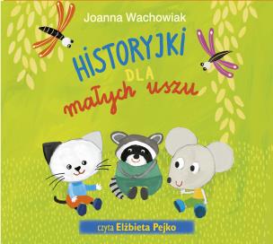 Okładka książki Historyjki dla małych uszu (audiobook)