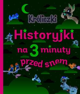 Okładka książki Historyjki na 3 minuty przed snem. Disney Króliczki