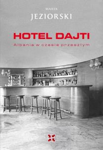 Okładka książki Hotel Dajti Albania w czasie przeszłym