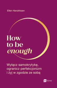 Okładka książki How to be enough