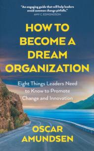 Okładka książki How to Become a Dream Organization