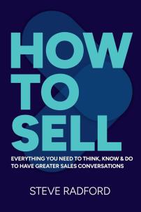 Okładka książki How to Sell. Everything you need to think, know and do to have greater sales conversations
