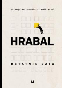 Okładka książki Hrabal. Ostatnie lata