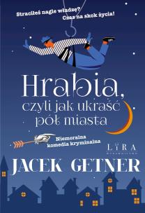 Okładka książki Hrabia, czyli jak ukraść pół miasta