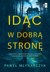 Okładka książki Idąc w dobrą stronę