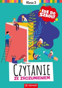Idę do szkoły. Czytanie ze zrozumieniem. Klasa 3. Autor: Glinka-Komorowska Karolina. Multiszop.pl Okładka książki Idę do szkoły. Czytanie ze zrozumieniem. Klasa 3