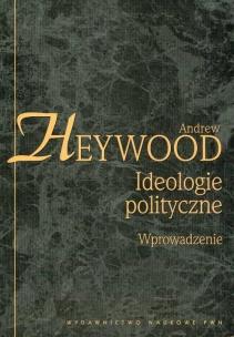 Okładka książki IDEOLOGIE POLITYCZNE WPROWADZENIE NW