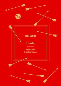 Iliada wyd. ilustrowane. Autor: Homer. Multiszop.pl Okładka książki Iliada wyd. ilustrowane