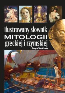 Okładka książki Ilustrowany słownik mitologii greckiej i rzymskiej