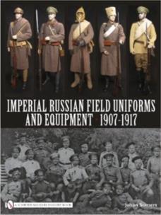 Okładka książki Imperial Russian Field Uniforms and Equipment 1907-1917