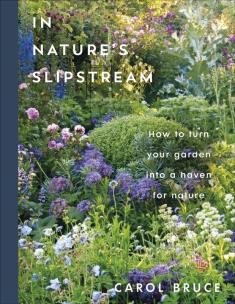 Okładka książki In Nature's Slipstream. How to Turn Your Garden into a Haven for Nature