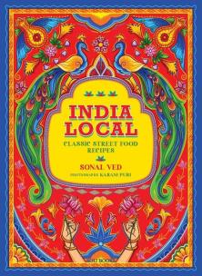 Okładka książki India Local: Classic Street Food Recipes