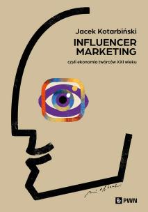Influencer marketing. Autor: Jacek Kotarbiński. Multiszop.pl Okładka książki Influencer marketing