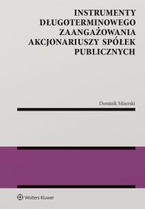 Okładka książki Instrumenty długoterminowego zaangażowania akcjonariuszy spółek publicznych