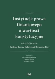 Okładka książki Instytucje prawa finansowego a wartości konstyt.