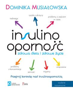 Insulinooporność. Zdrowa dieta i zdrowe życie. Autor: Musiałowska Dominika. Multiszop.pl Okładka książki Insulinooporność. Zdrowa dieta i zdrowe życie